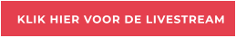 KLIK HIER VOOR DE LIVESTREAM