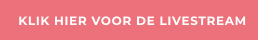 KLIK HIER VOOR DE LIVESTREAM