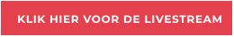 KLIK HIER VOOR DE LIVESTREAM