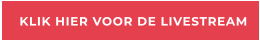 KLIK HIER VOOR DE LIVESTREAM