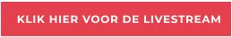 KLIK HIER VOOR DE LIVESTREAM